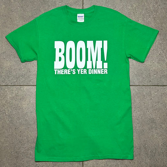 Boom There’s Your Dinner Tee Clover Green